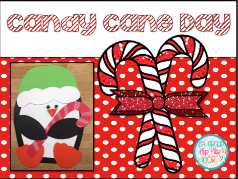 1st Grade Hip Hip Hooray! Candy Cane Day!