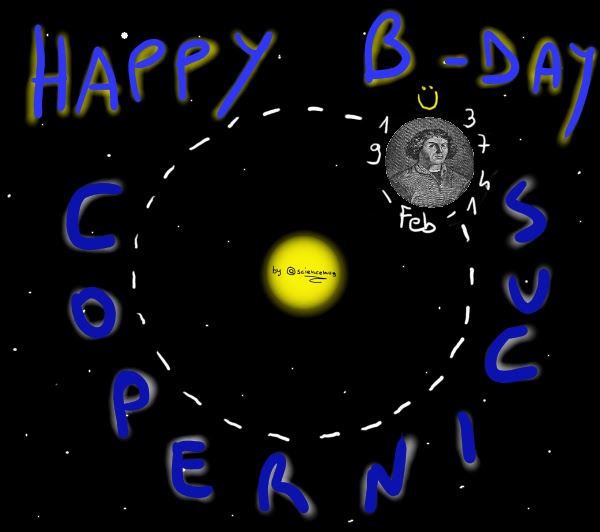Disegno che raffigura il Sole e la faccia di Copernico che gli ruota attorno in un'orbita circolare. In aggiunta c'è la scritta: "Happy b-day Copernicus (119-Feb-1473)