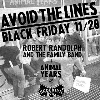 Animal Years (Brooklyn Roots Rock) Open for Robert Randolph and The Family Band @ Brooklyn Bowl on Nov. 28th