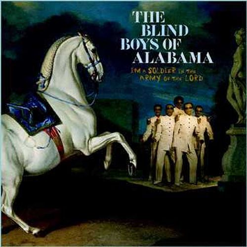 Errny Blues&Otherstyles: The Blind Boys Of Alabama - I'm A Soldier In