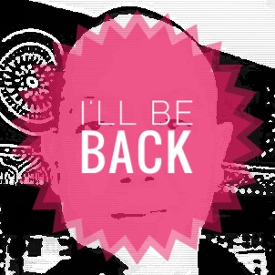 I'll be back