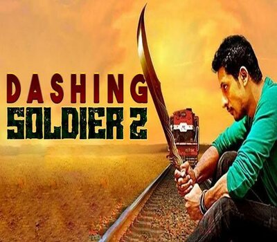 Dashing Soldier 2 (2019) Hindi Dubbed 480p HDRip x264 300MB Movie Download