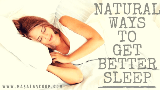 Get Better Sleep The Natural Way. 