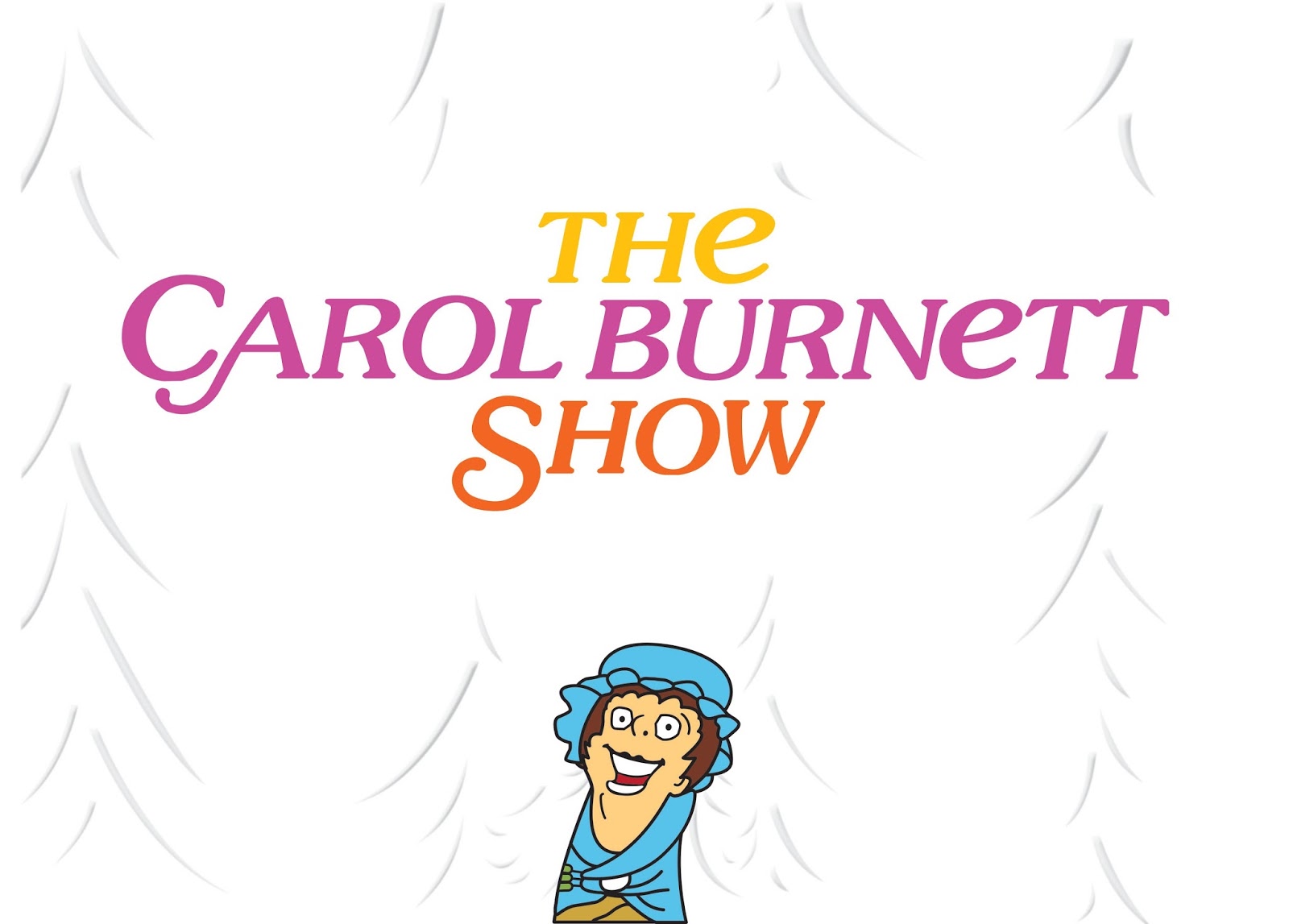 A Shroud Of Thoughts The 50th Anniversary Of The Carol Burnett Show