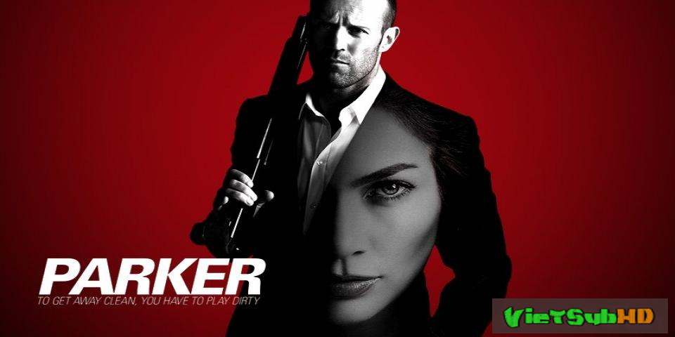 Phim Tay Trộm Chuyên Nghiệp Parker VietSub HD | Parker 2013