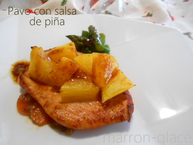 marronglacè: Pavo con salsa de piña