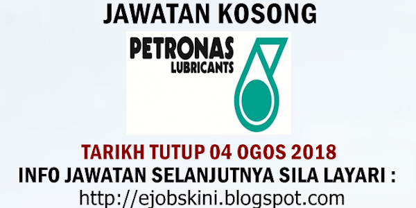Jawatan Kosong PETRONAS Lubricants Marketing (Malaysia) - 04 Ogos 2018