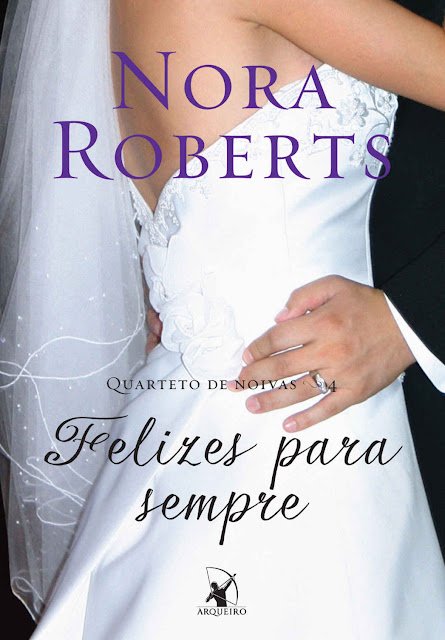 Felizes para sempre - Nora Roberts