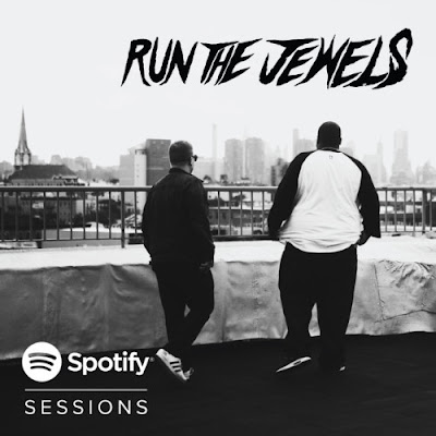 Run the Jewels, Spotify Sessions, El-P, Killer Mike, Oh My Darling Don't Cry, Close Your Eyes and Count to Fuck, Blockbuster Night, live
