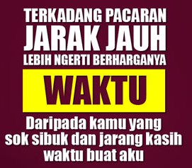 Kata Kata Sindiran Untuk Pacar Yang Sibuk Kerja : Banyak orang yang