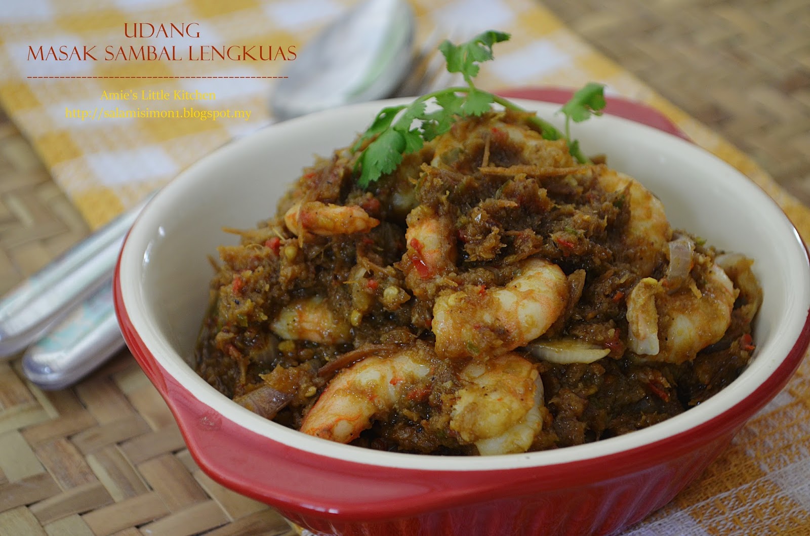 AMIE�S LITTLE KITCHEN Udang Masak Sambal Lengkuas