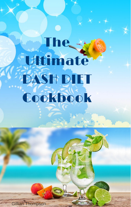 Get Your Copy of The Ultimate Dash Diet Cookbook