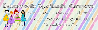 Rzeszowskie Spotkania Scrapowe - 12.10.2013