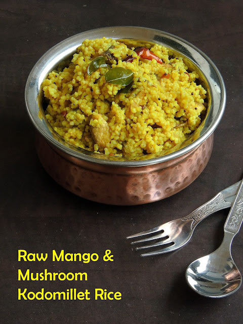 Mangai Kaalan Varagu Saadham,Raw Mango & Mushroom Kodomillet Rice,