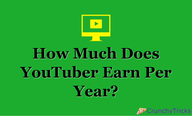 YouTubers Earn Money Per Year