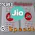 Top 7 ways-To increase Reliance Jio 4G speed Upto 5MBPS Top 7 ways-To increase Reliance Jio 4G speed Upto 5MBPS