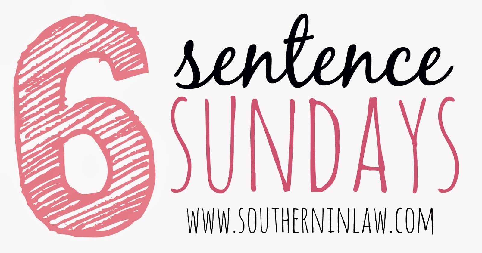 6 Sentence Sundays