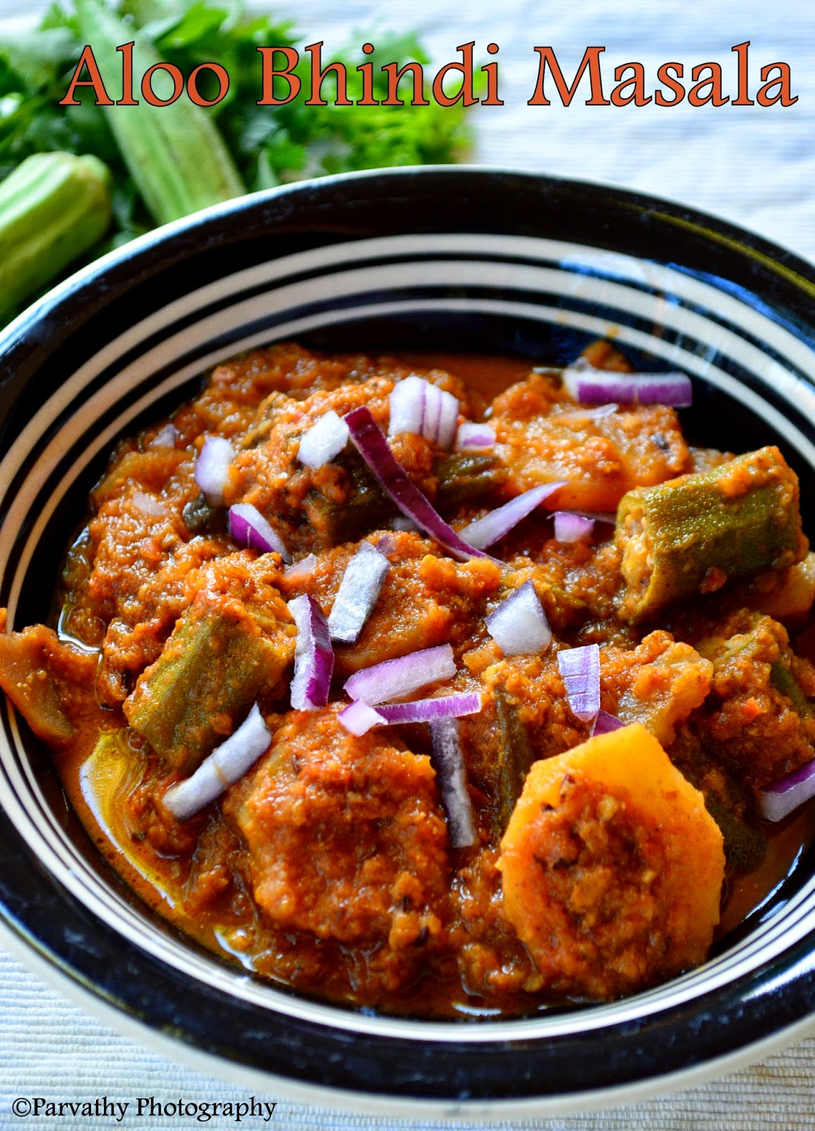 Paru's Kitchen AlooBhindi Masala Gravy PotatoOkra Gravy for Chapathi