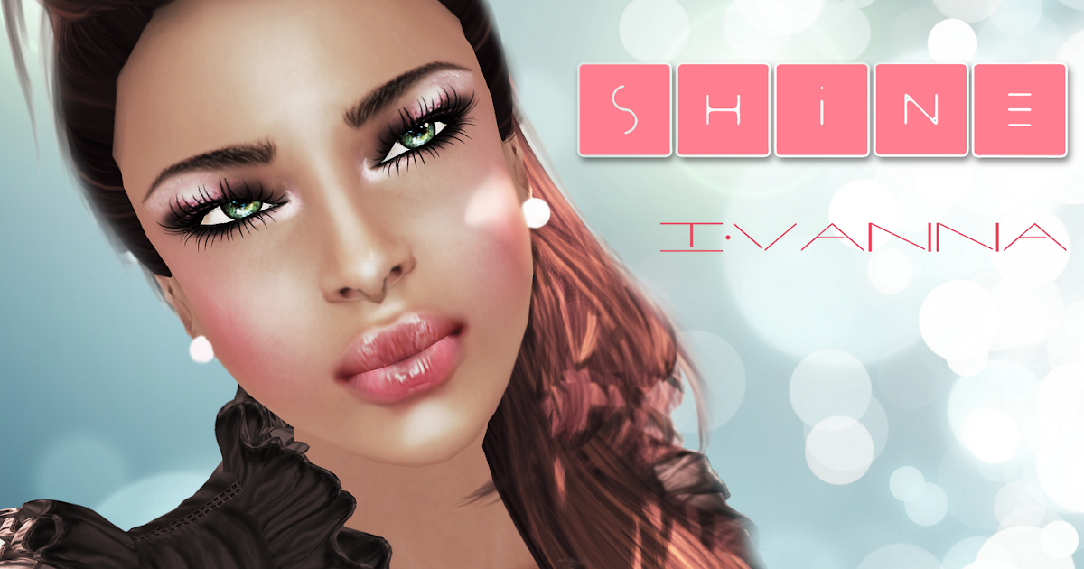 SHINE Skins & Fashion: SHINE Ivanna