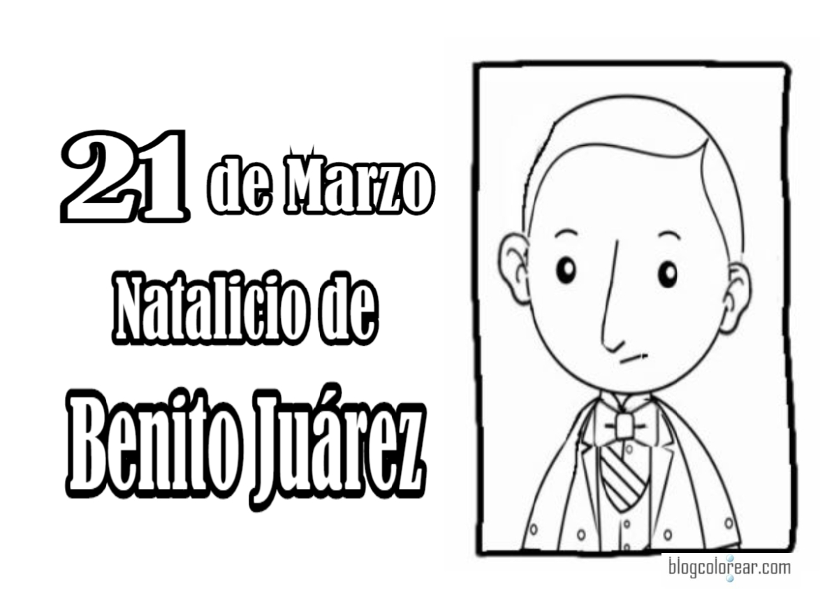 21 marzo, Dibujos colorear de Benito Juárez - Colorear dibujos infantiles