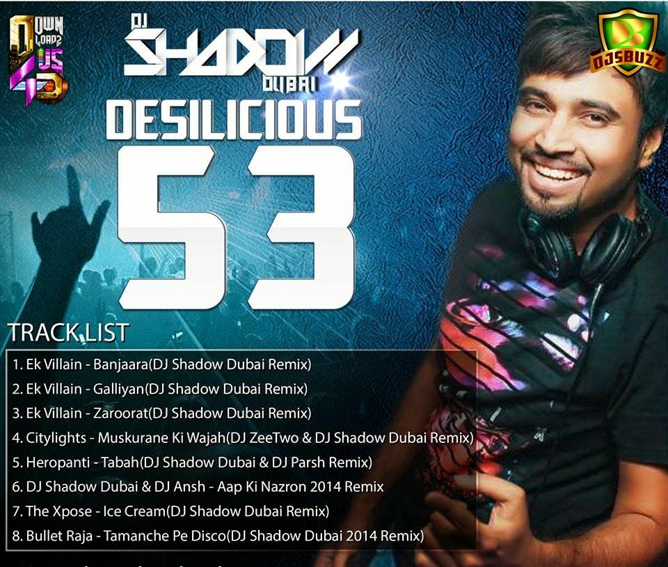 DESILICIOUS 53 BY DJ SHADOW DUBAI