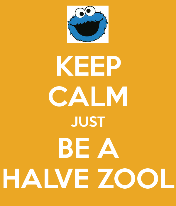 keep-calm-just-be-a-halve-zool.jpg