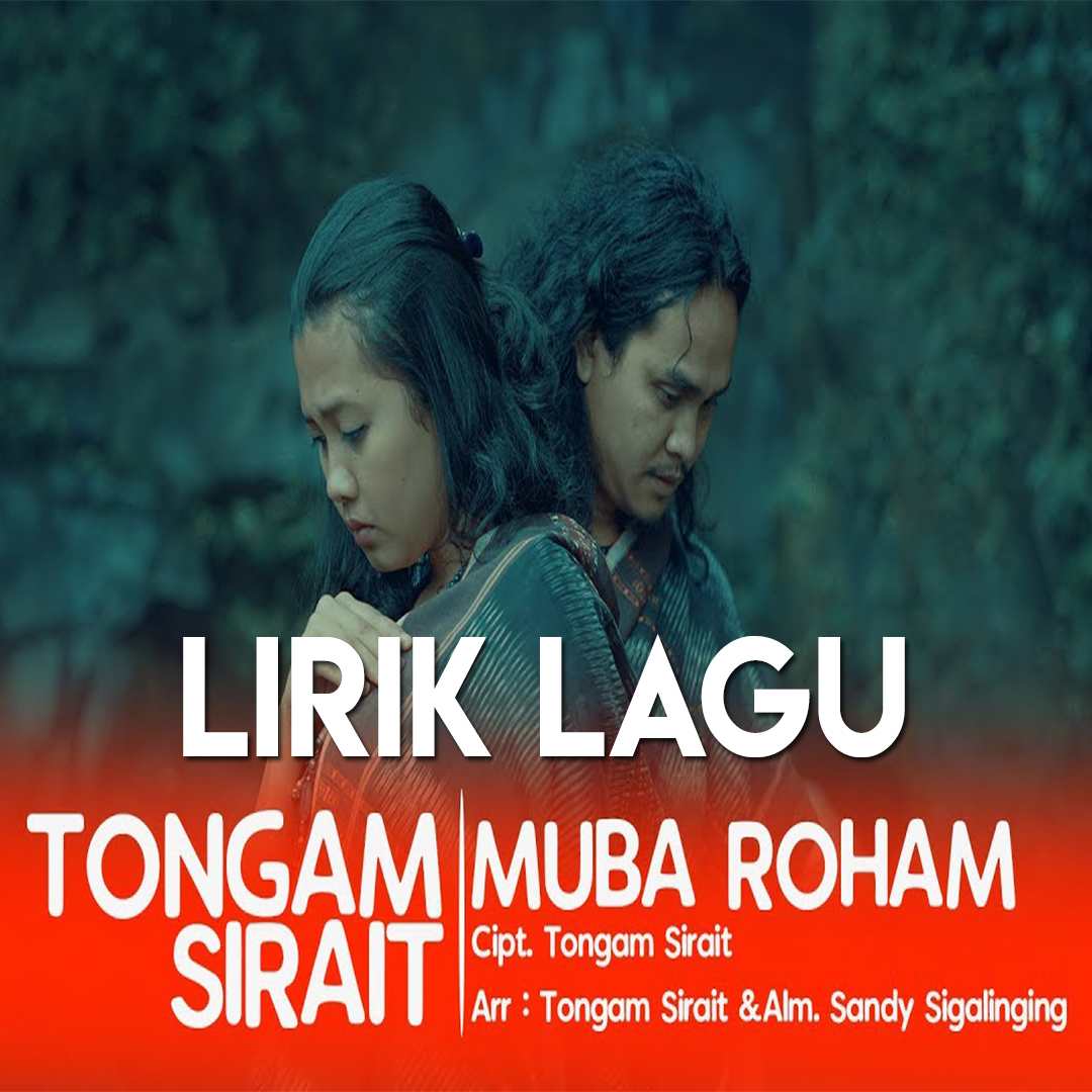 Lirik Lagu Muba Roham Tongam Sirait Timothy Napitu