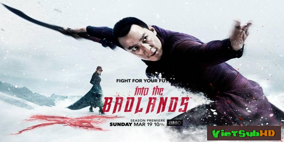 Phim Vùng Tử Địa (phần 2) Hoàn Tất (10/10) VietSub HD | Into The Badlands (season 2) 2017