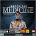 F! MUSIC: Ibrochizyy - Medicine (Prod. Eronz Beat) | @FoshoENT_Radio