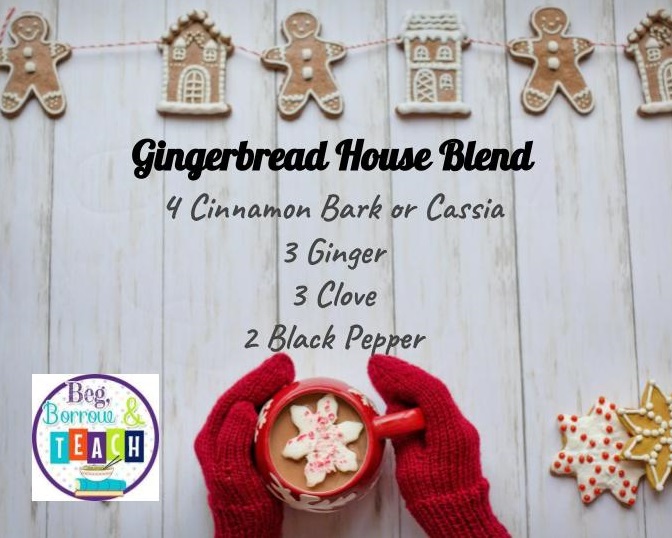 Beg, Borrow, and Teach! Gingerbread House Essential Oil Diffuser Blend