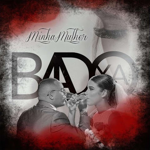 Badoxa - Minha Mulher