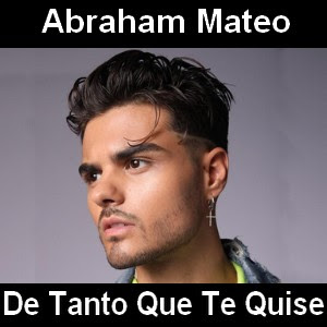 Abraham Mateo - De Tanto Que Te Quise Letra y acordes de guitarra y piano