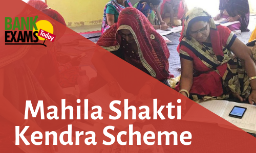 Mahila Shakti Kendra Scheme: Key Facts 