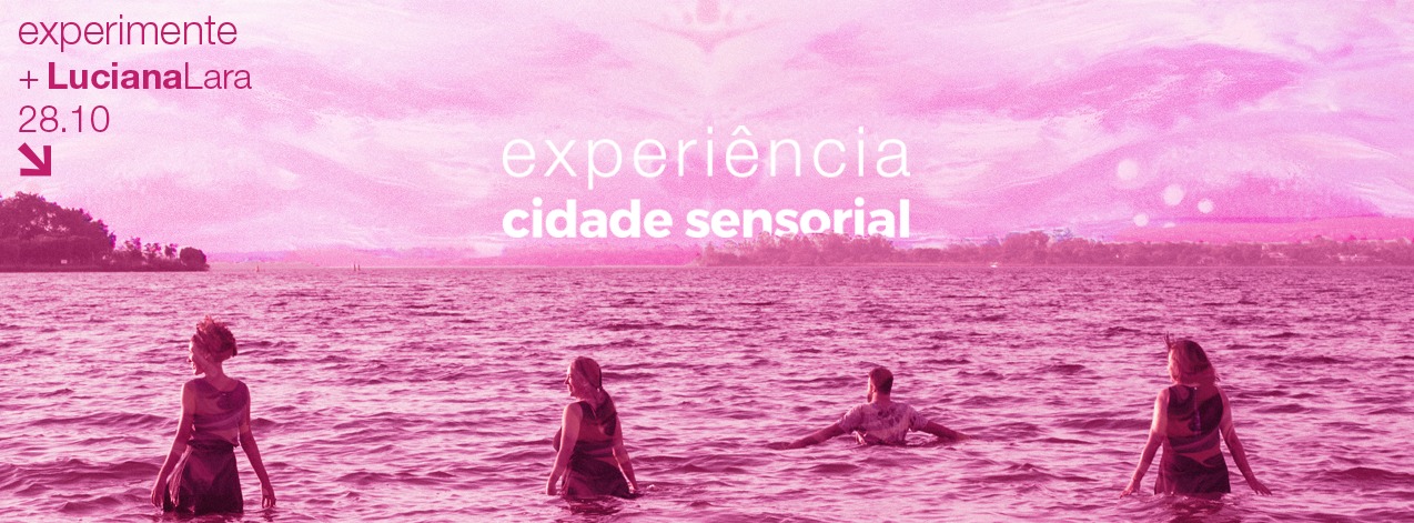 Em outubro 2016: Projeto Experimente Brasília com Luciana Lara: Cidade sensorial