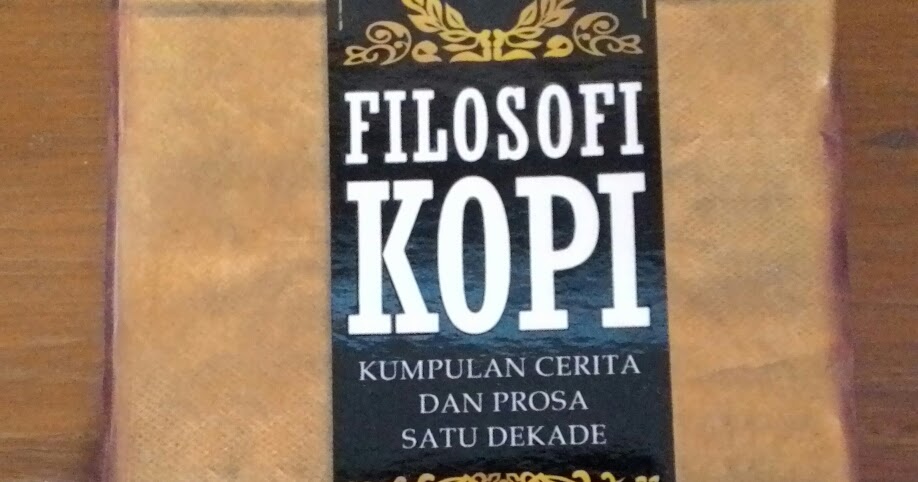 Cerpen Filosofi Kopi