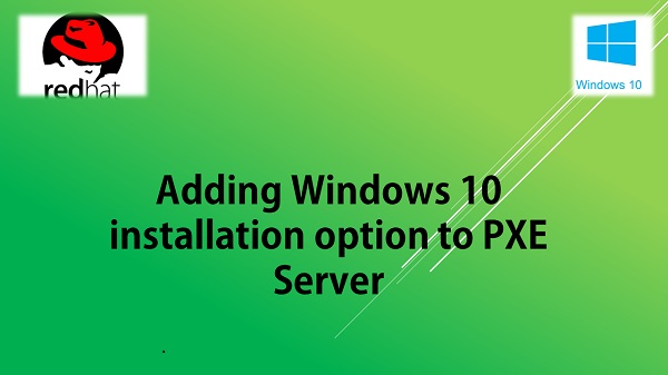 Configure CentOS 7 PXE Server to Install Windows 10