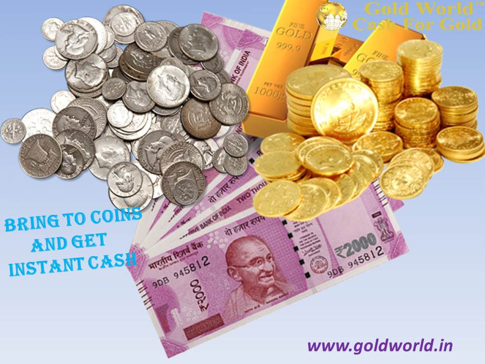 Turn Those Old Coins of Yours Into Cash GOLD WORLD