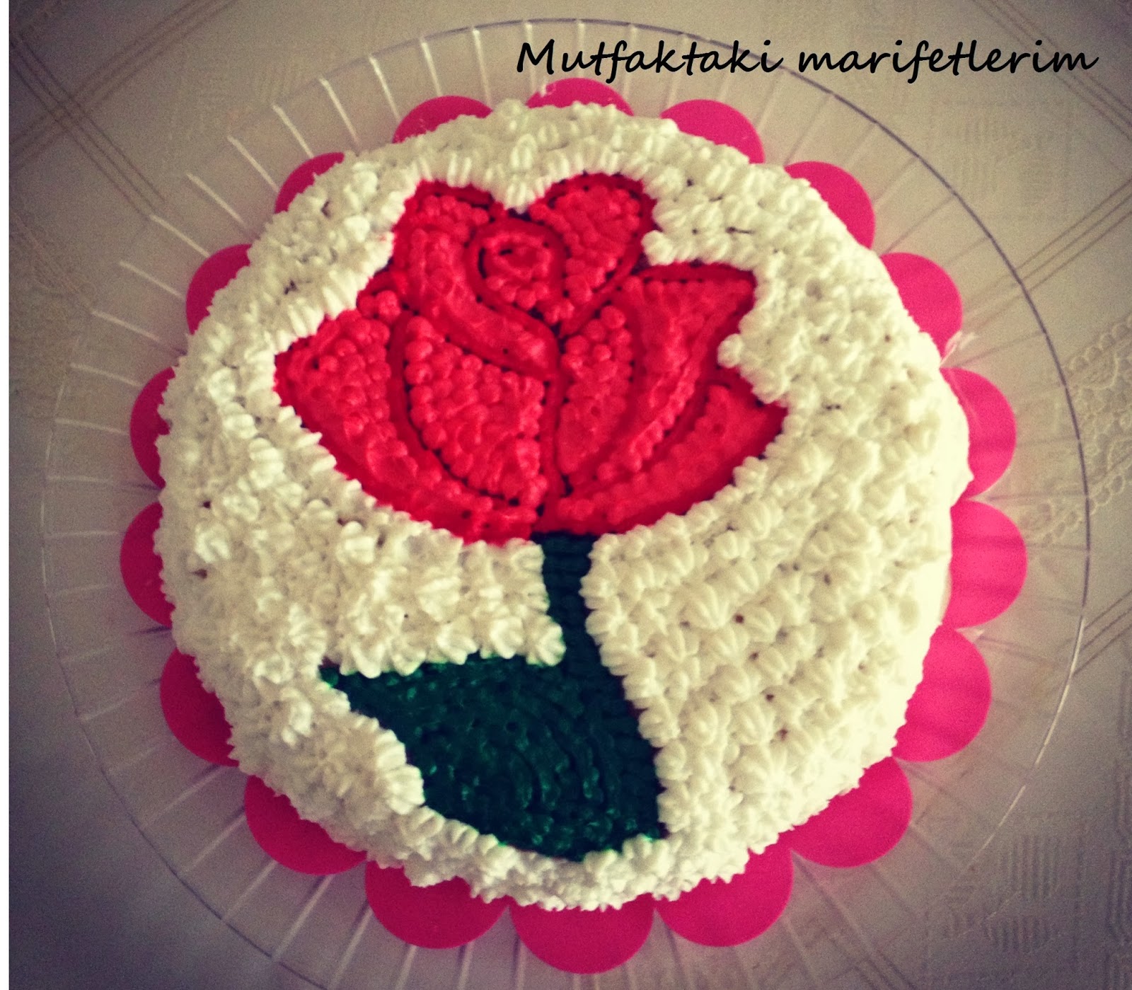 Gül pasta Mutfaktaki Marifetlerim