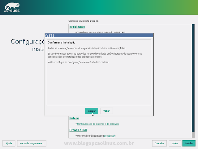Confirme a instalação do openSUSE clicando em "Instalar" Confirme a instalação do openSUSE clicando em "Instalar"