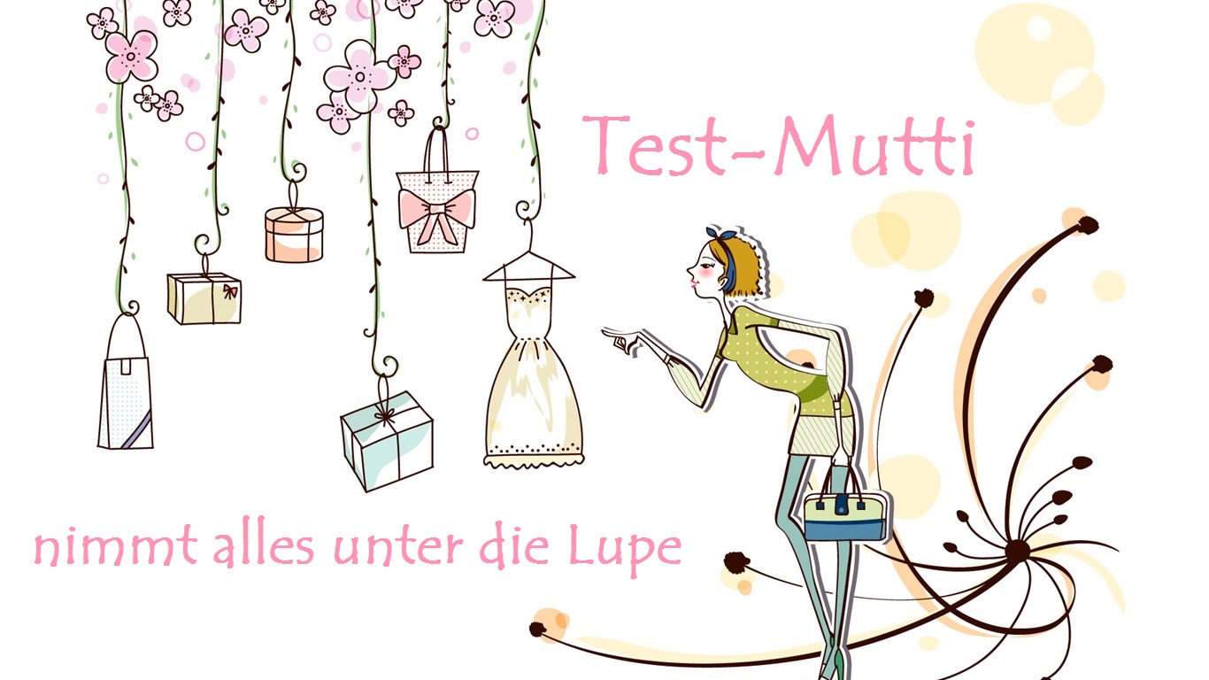 Test-Mutti nimmt alles unter die Lupe