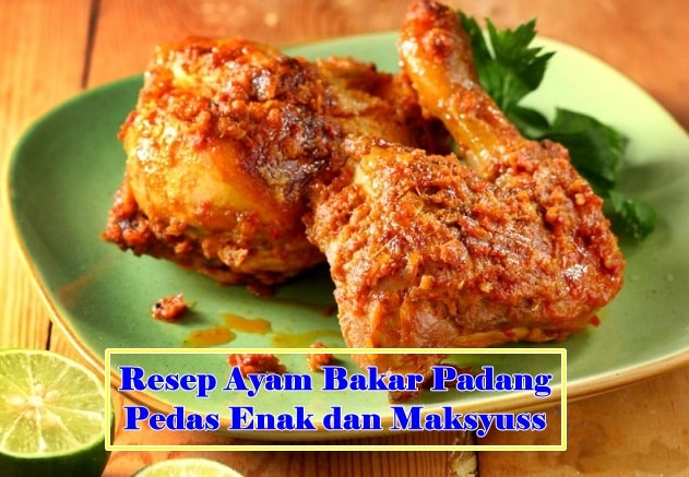 Resep Ayam Bakar Padang Asli