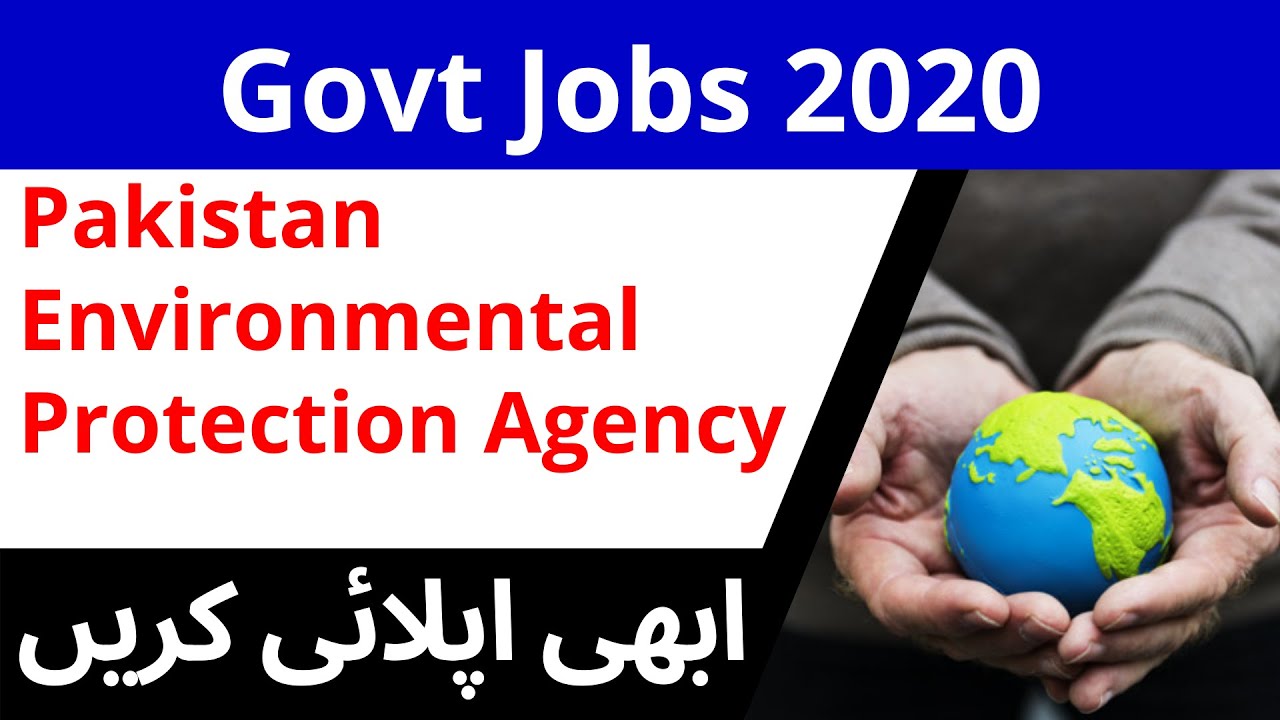 Pakistan Environmental Protection Agency Jobs 2020 Apply Now Latest