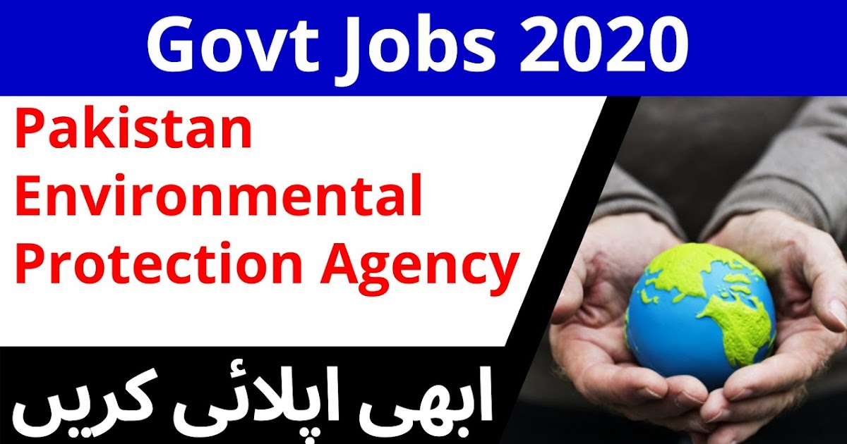 Pakistan Environmental Protection Agency Jobs 2020 Apply Now Latest
