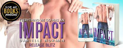 Impact by Danielle Norman Release Blitz