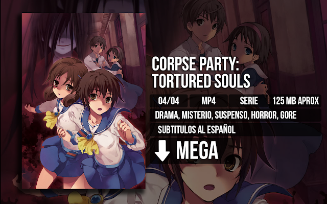 Corpse%2BParty%2B-%2BTortured%2BSouls - Corpse Party - Tortured Souls [MP4][MEGA][04/04] - Anime Ligero [Descargas]