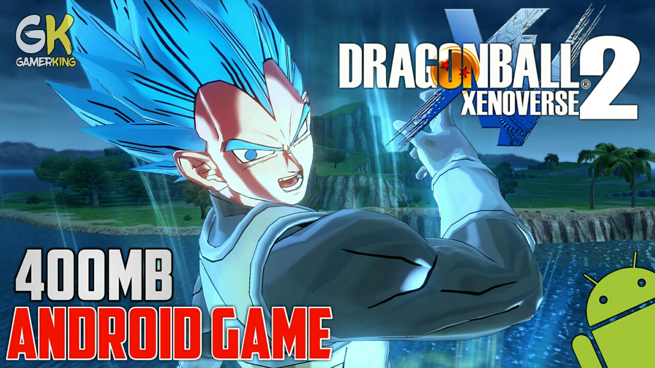 400mb Download Dragon Ball Xenoverse 2 Real Mod For Android