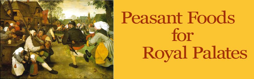 Peasant Food for Royal Palates
