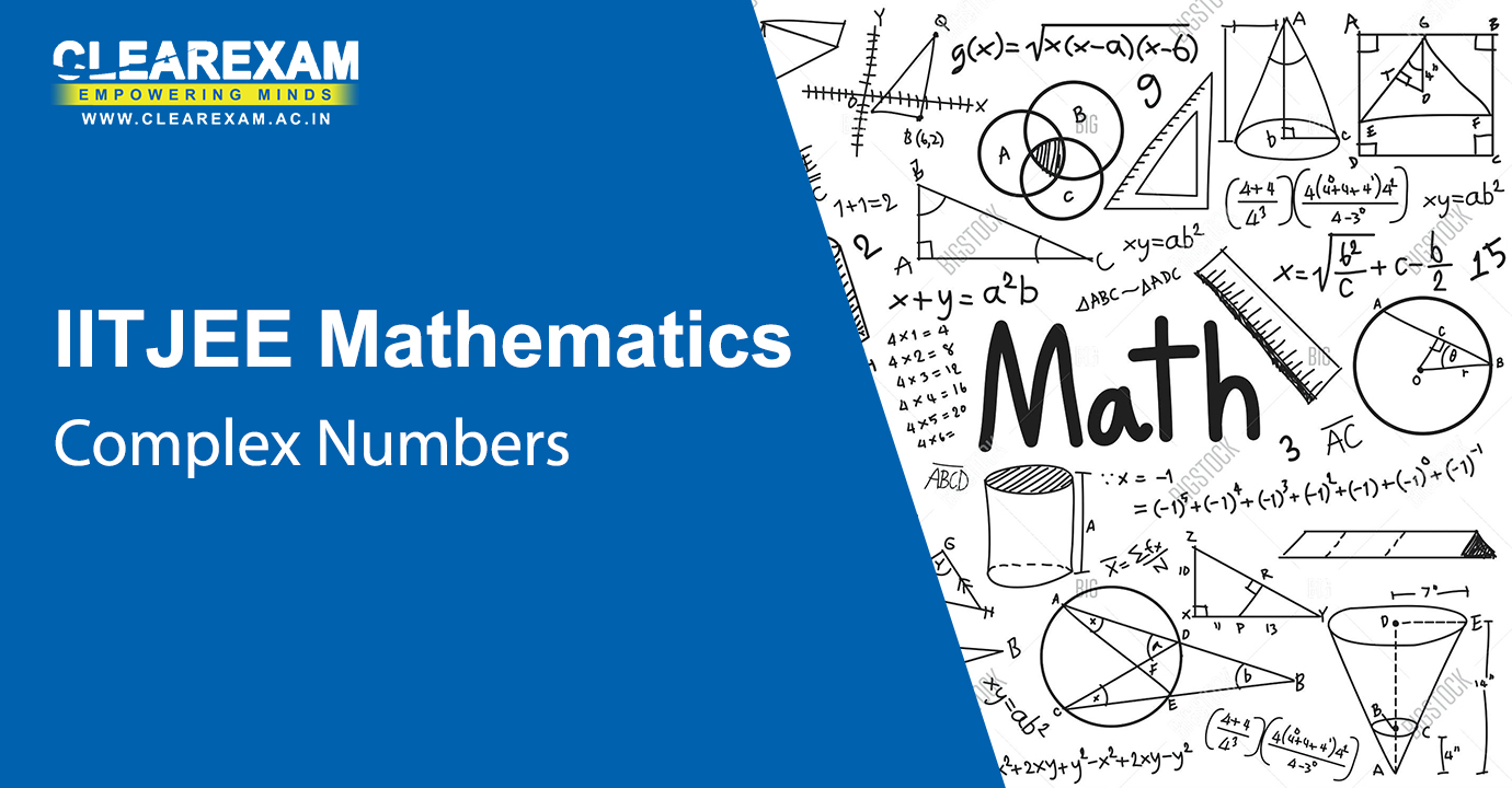IIT JEE Mathematics Complex Numbers
