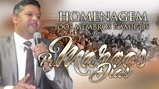 Cartaz Homenagem Dos Membros E Amigos Homenagem Dos Membros E Amigos Pastor Marcos Dias