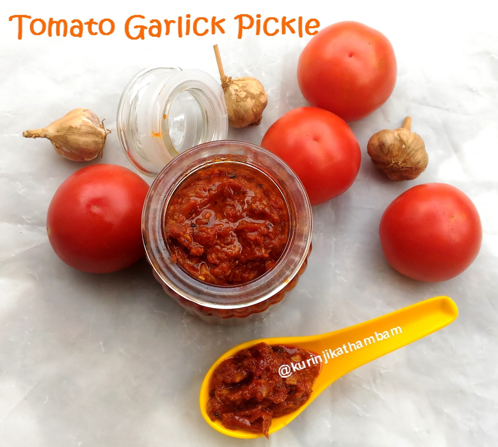 Tomato Garlic Pickle Recipe Pickle Recipes Kurinji Kathambam